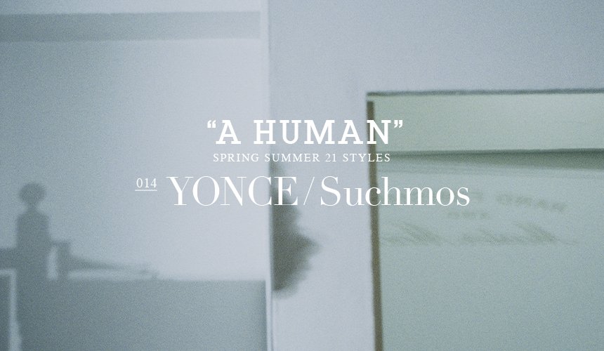 A HUMAN : YONCE/Suchmos | OLD JOE BRAND