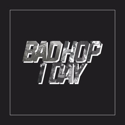 BAD HOP「BAD HOP 1 DAY」【FREE MIXTAPE】 : 2Dcolvics