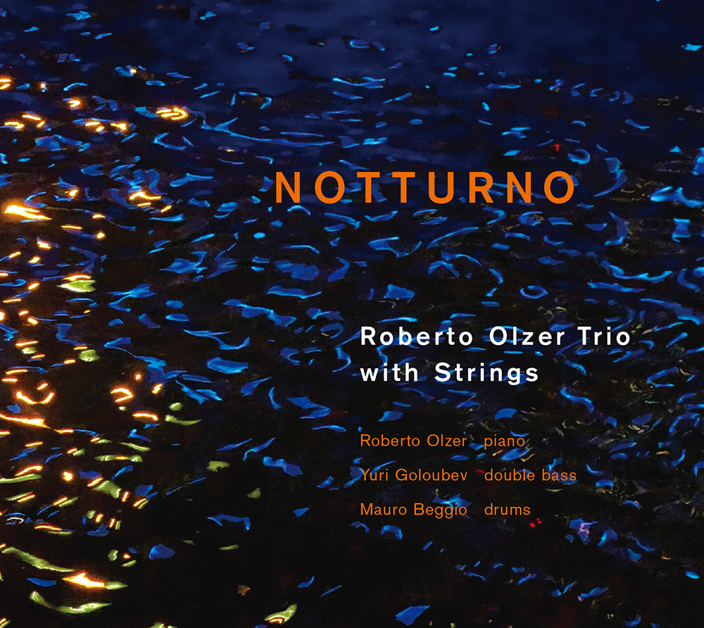 NOTTURNO - ROBERTO OLZER TRIO with STRINGS – 澤野工房