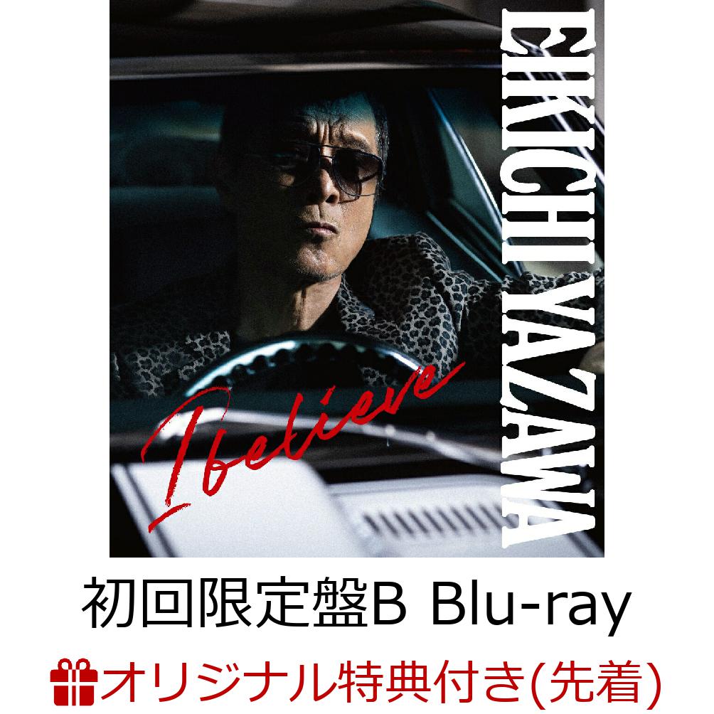 楽天ブックス: I believe (初回限定盤TYPE-B CD＋DVD) - 矢沢永吉