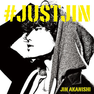JIN AKANISHI / 赤西 仁「＃JUSTJIN（初回限定盤B）」 | Warner Music