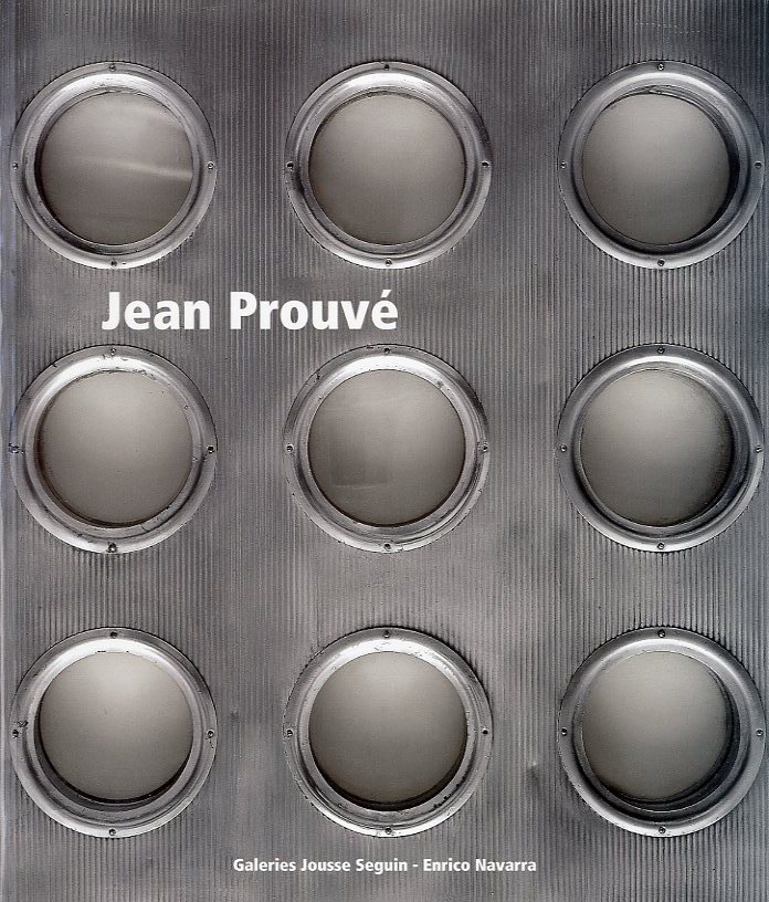 Jean Prouve: Jousse Seguin-Enrico Navarra / Jean Prouve | 小宮山