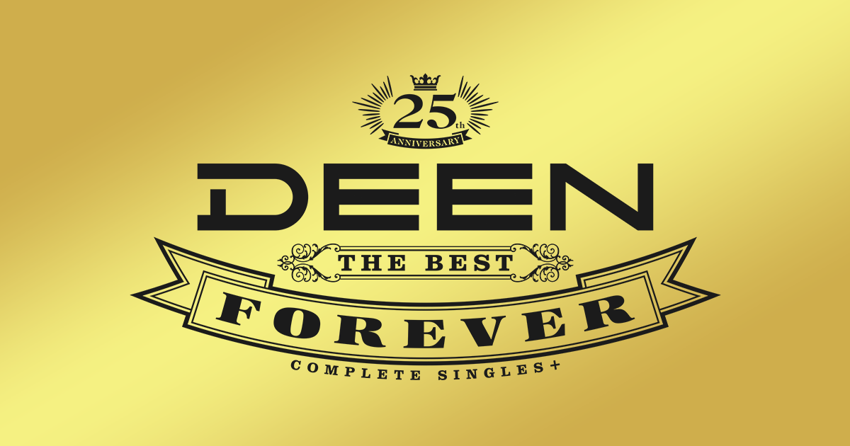 DEEN The Best FOREVER 〜Complete Singles+〜