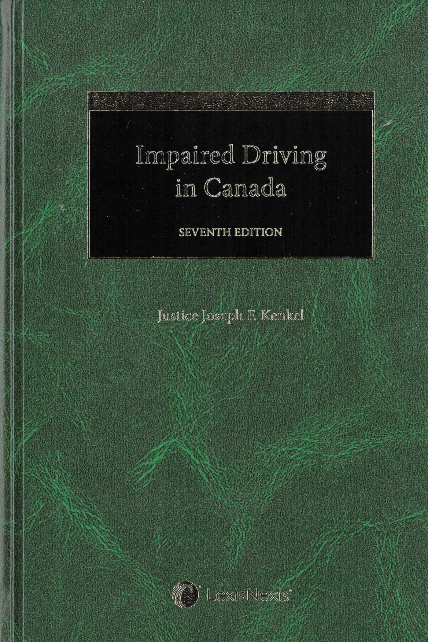Impaired Driving in Canada, Seventh Edition | Wilson & Lafleur