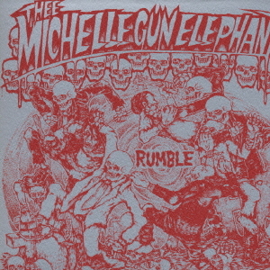 RUMBLE THEE MICHELLE GUN ELEPHANT CDアルバム - Neowing