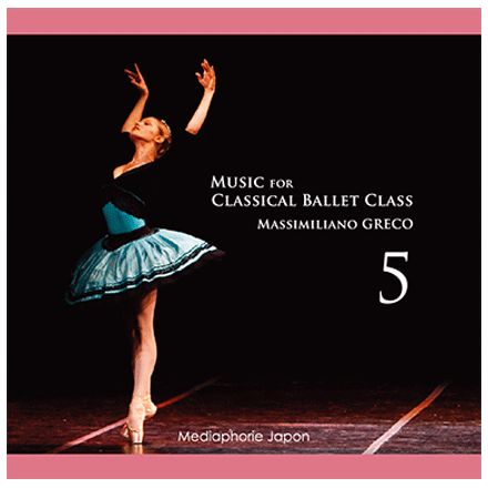 マッシミリアーノ・グレコ Music for Classical Ballet Class Vol.1