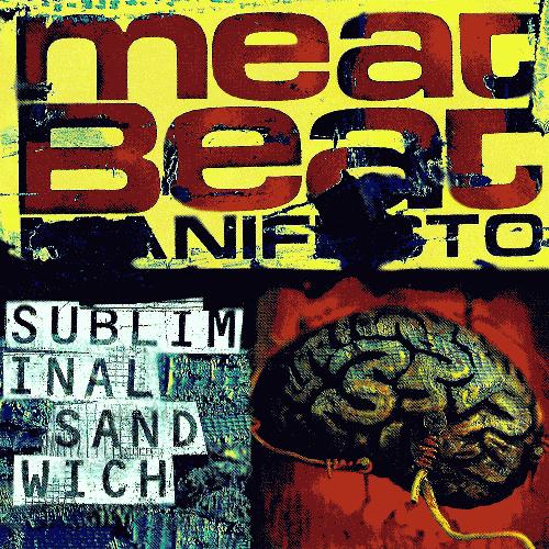 Review: Meat Beat Manifesto - Subliminal Sandwich | Sputnikmusic