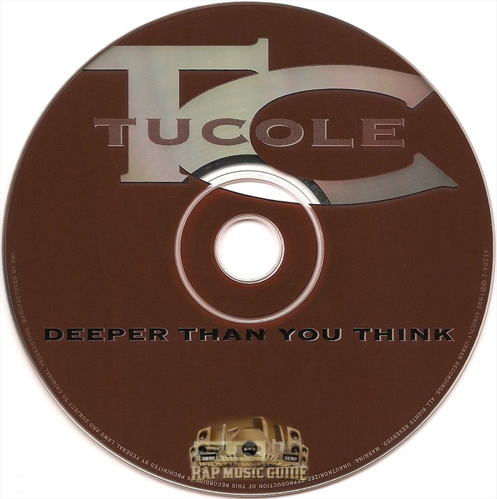 Tucole - Deeper Than You Think: 1st Press. CD | Rap Music Guide