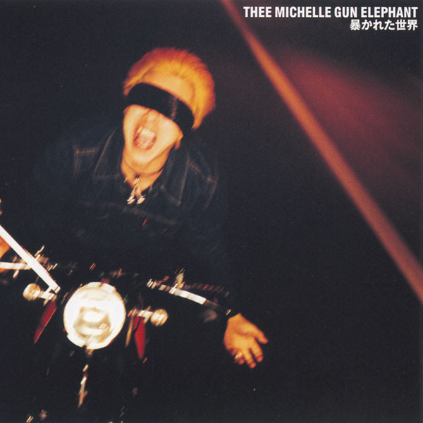 暴かれた世界 - Single by Thee Michelle Gun Elephant | Spotify