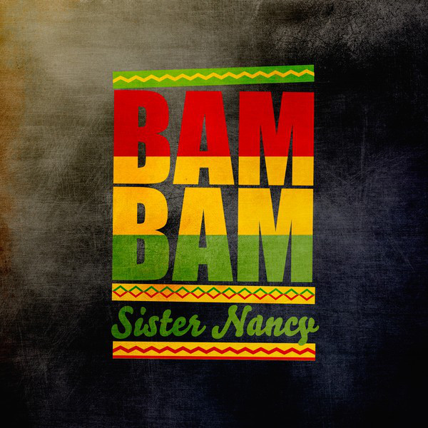 Bam Bam - Single by Sister Nancy | Spotify