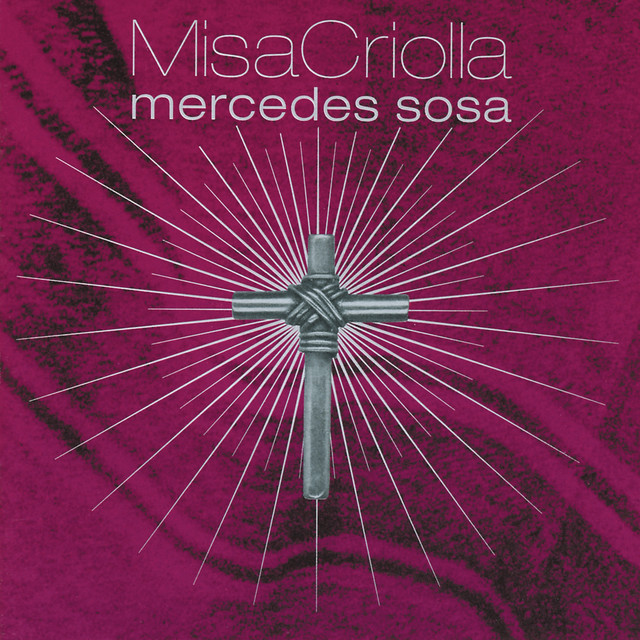 Misa Criolla - Album by Ariel Ramírez | Spotify