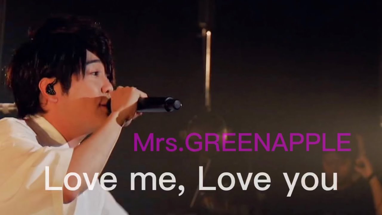 Mrs. GREEN APPLE / Love me, Love you Stage Mix 