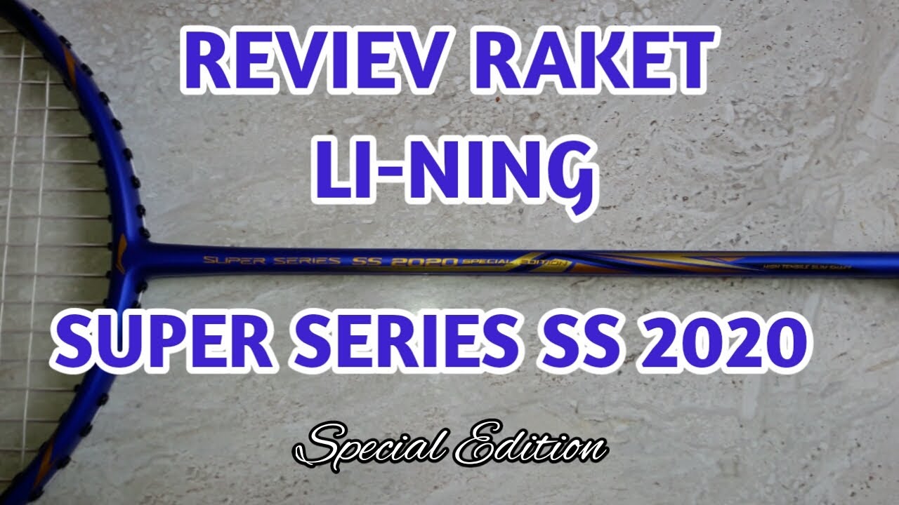 MANTAP..!! Raket Lining SS 2020 Limited Edition Japan - YouTube