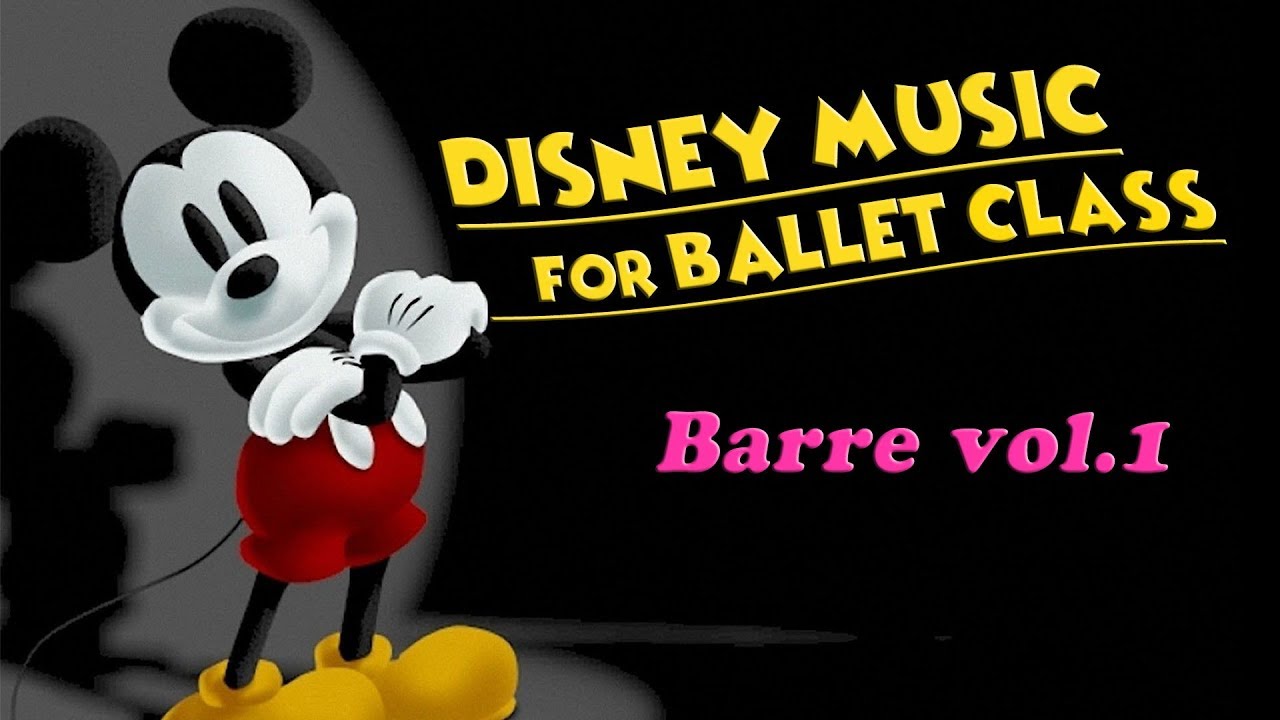 Disney Music for Ballet Class BARRE 1 ~ ディズニー バレエ レッスン