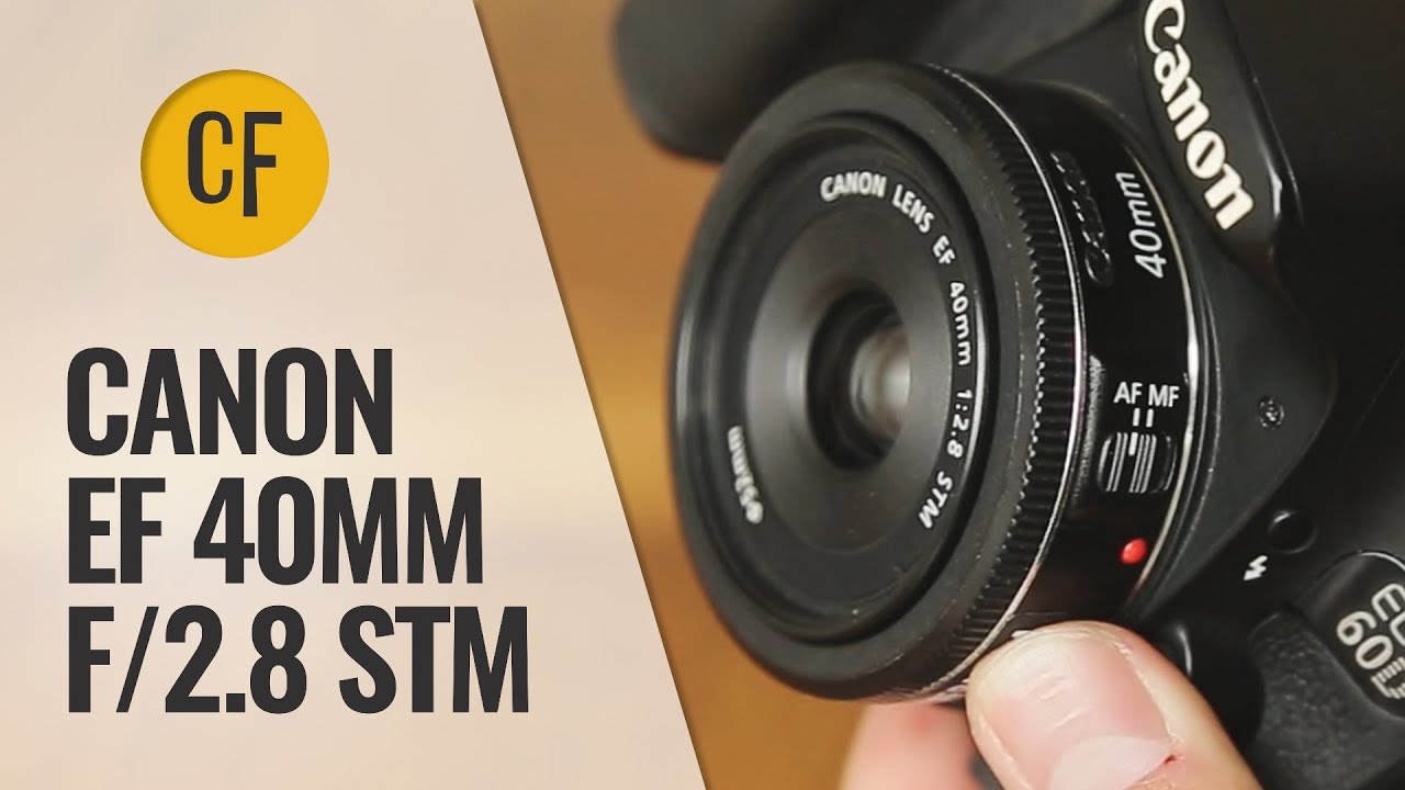 Canon EF 40mm f/2.8 STM lens review with samples (Full-frame and