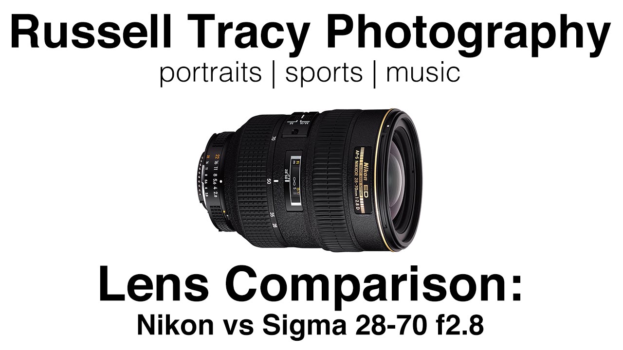 Lens Comparison: Nikon vs Sigma 28-70 f2.8 - YouTube