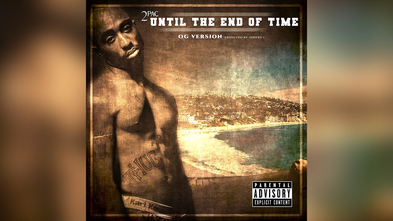 2Pac - Until The End Of Time (OG Version) - YouTube