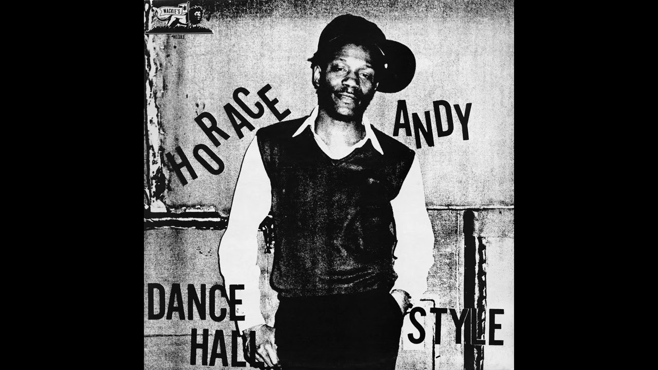 Horace Andy Dance Hall Style Wackies Full Album v720P - YouTube