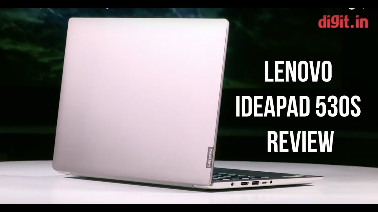 Lenovo Ideapad 530S Review | Digit.in - YouTube
