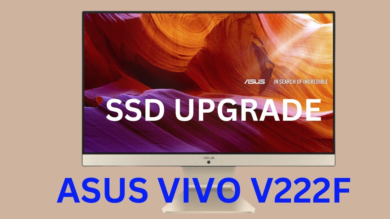 How To Upgrade SSD For Asus Vivo V222F All In One PC - YouTube