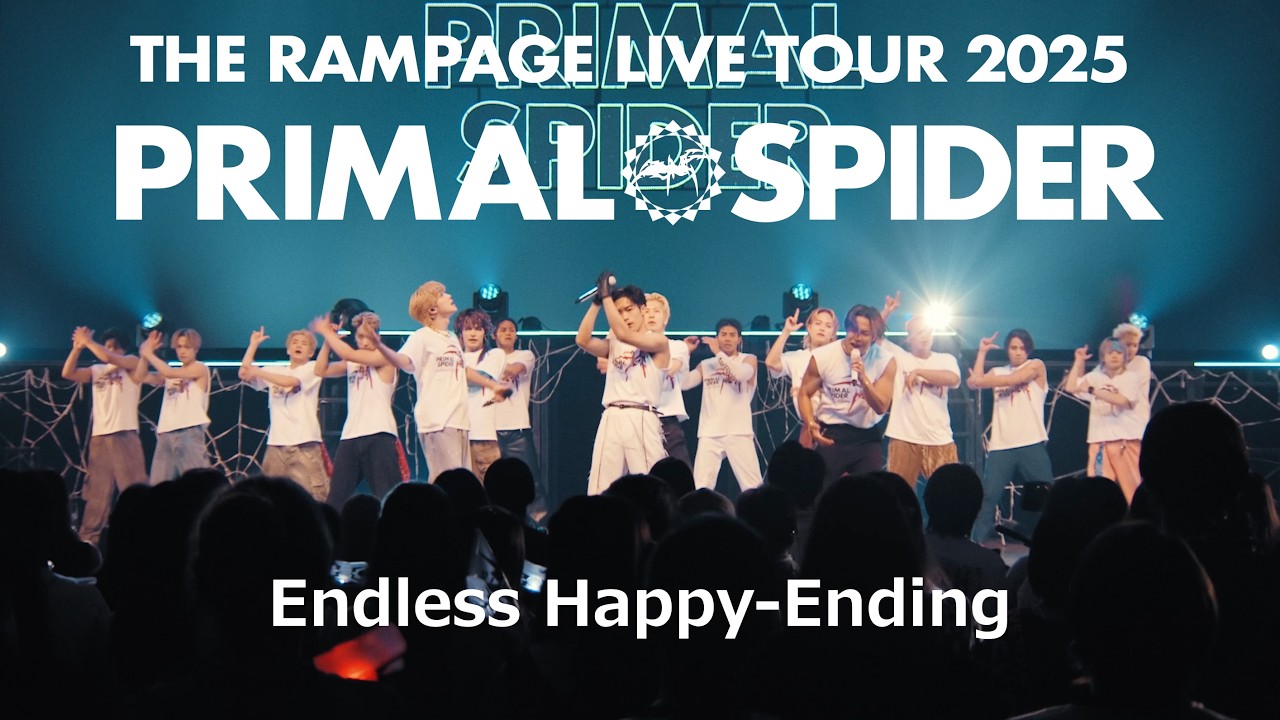 THE RAMPAGE / Endless Happy-Ending (LIVE TOUR 2025 