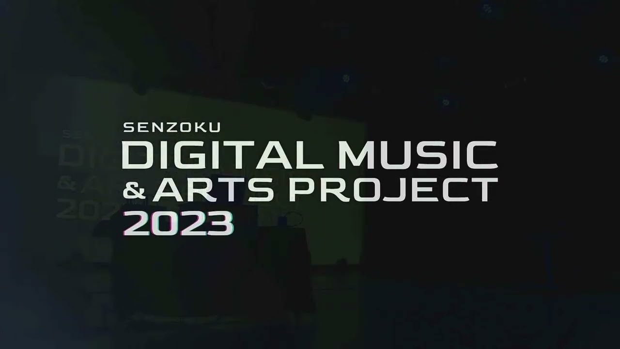 SENZOKU Digital Music & Arts Project 2023 - YouTube
