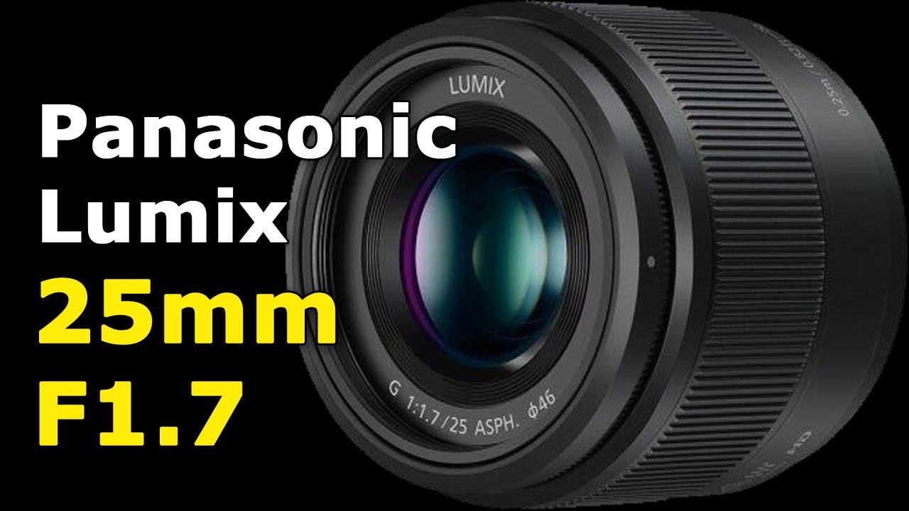 Panasonic Lumix 25mm F1.7 - H-H025E-K - YouTube