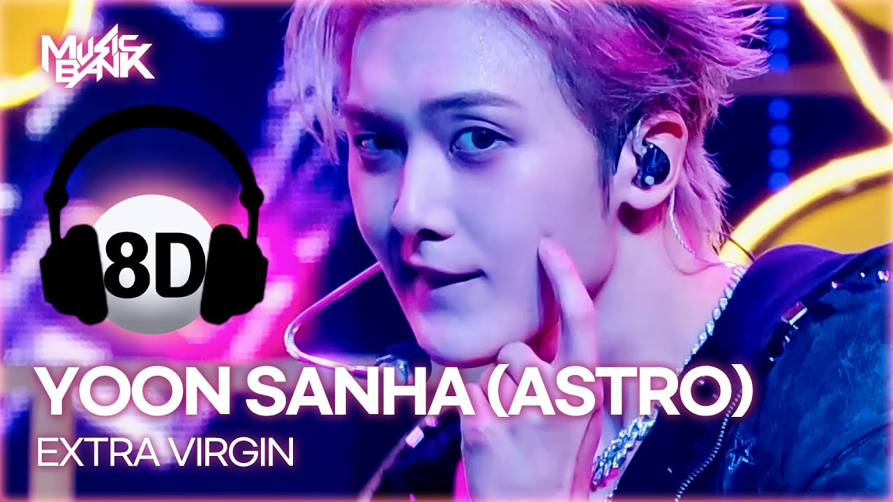 🔊8D Bank] YOON SANHA 윤산하 (ASTRO) - EXTRA VIRGIN | KBS WORLD TV