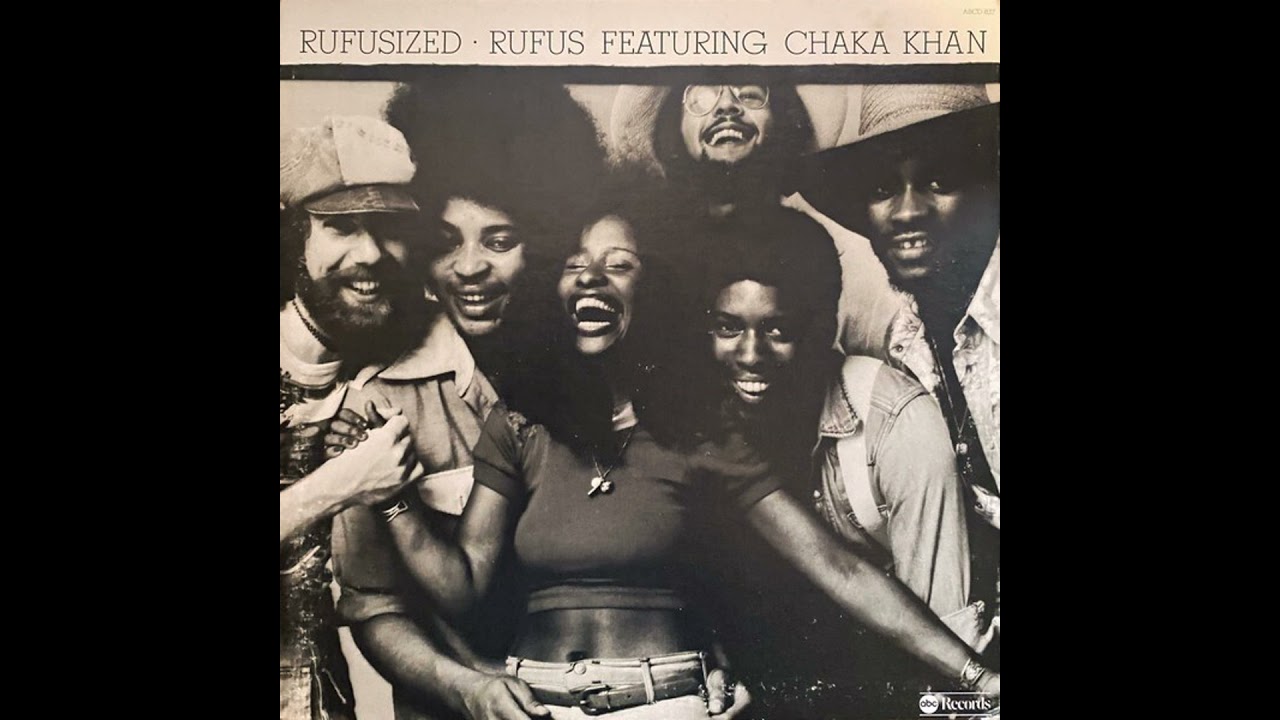 Rufus Featuring Chaka Khan - Rufusized - YouTube