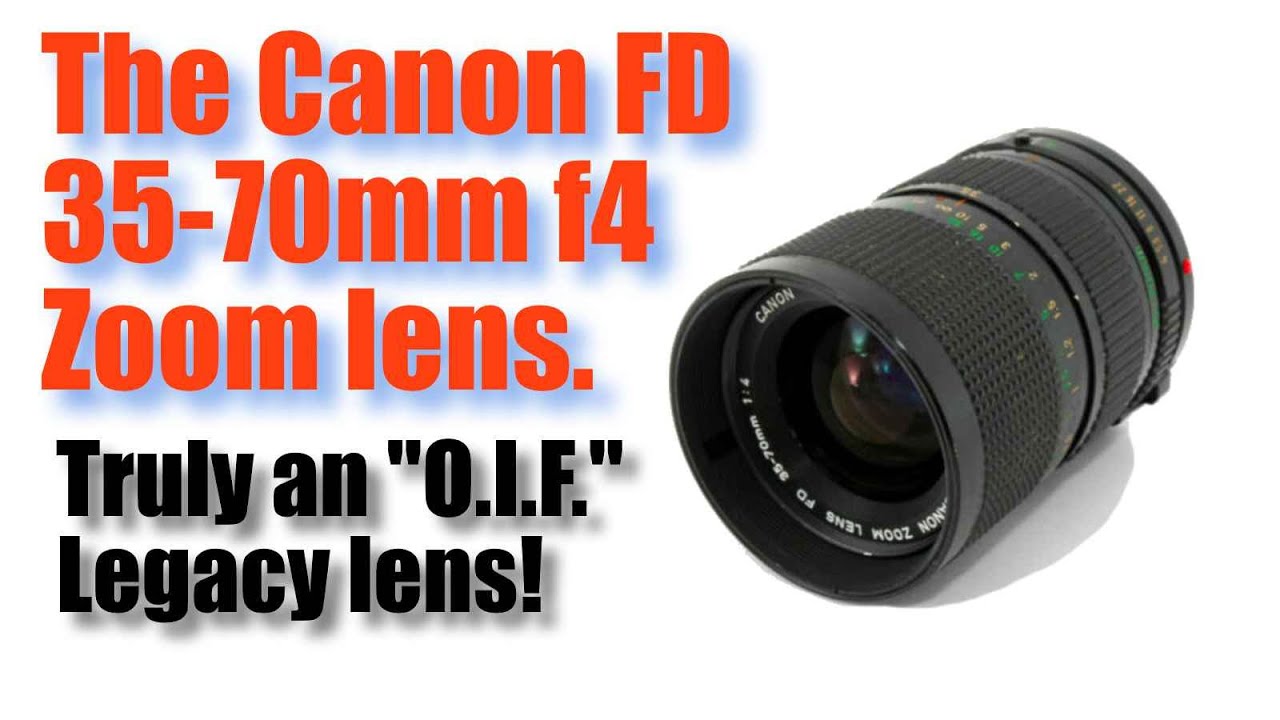 The Canon FD 35-70 f4 Zoom lens. - YouTube