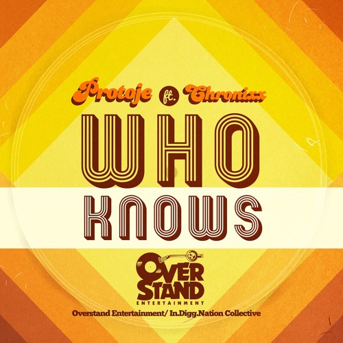 Stream Protoje - Who Knows (feat. Chronix) by EMPIRE | Listen