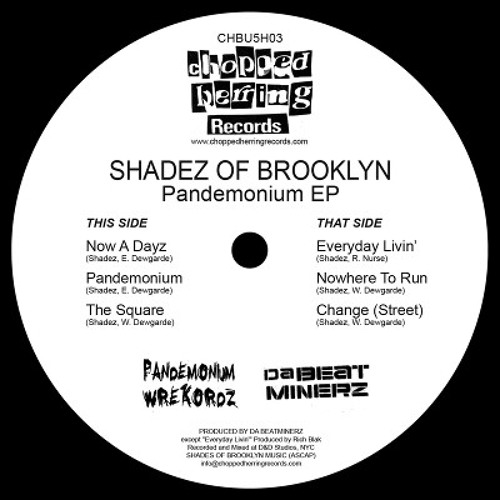 Stream Shadez Of Brooklyn - Everyday Livin (Explicit) by