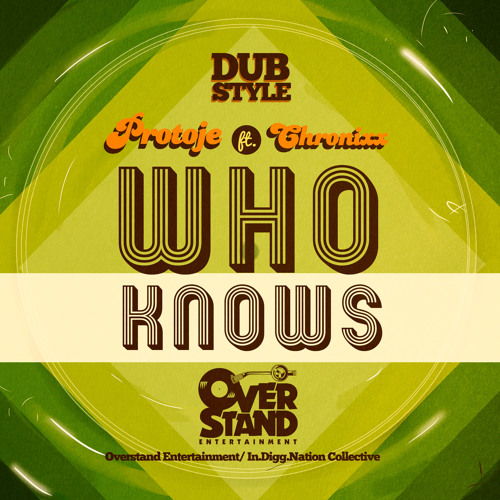 Stream Protoje Feat. Chronixx- Who Knows (Gregory Morris Dub Mix