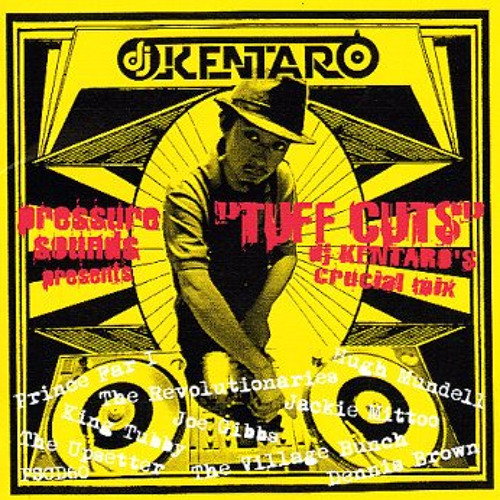 Stream DJ Kentaro: Tuff Cuts Mix (2008) by Selectabwoy | Listen