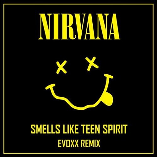 Stream Nirvana - Smells Like Teen Spirit(Evoxx Remix) FREE