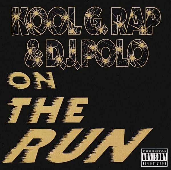 Kool G Rap & DJ Polo – On The Run (Dirty Al Capone Version) Lyrics