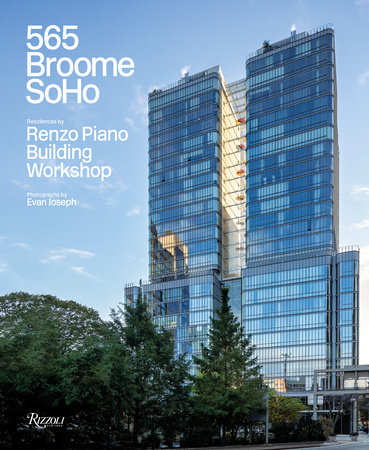 565 Broome Soho: Renzo Piano Building Workshop - Rizzoli New York
