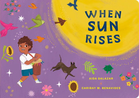 When Sun Rises by Aida Salazar: 9780593659229 | PenguinRandomHouse