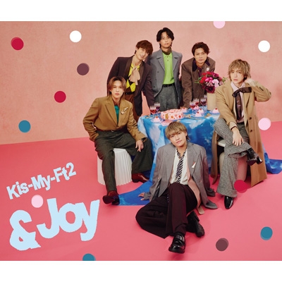&Joy【初回盤B】(CD+DVD） : Kis-My-Ft2 | HMV&BOOKS online - JWCD-25140