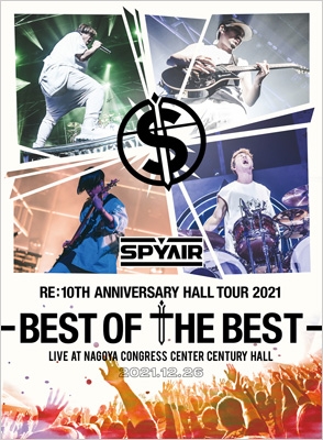 SPYAIR Re:10th Anniversary HALL TOUR 2021-BEST OF THE BEST-【完全