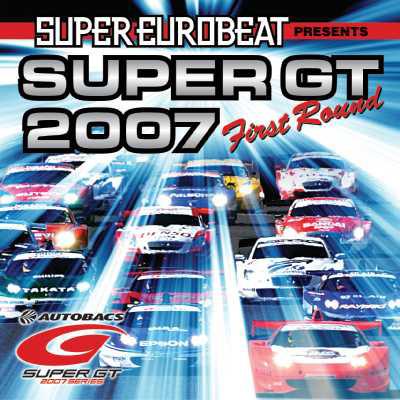 Super Eurobeat Presents: Super Gt: 2007 -First Round | HMV&BOOKS