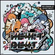 にじさんじ HE4RT BE4T! CD 2024年11月27日 発売中|ジャパニーズポップス