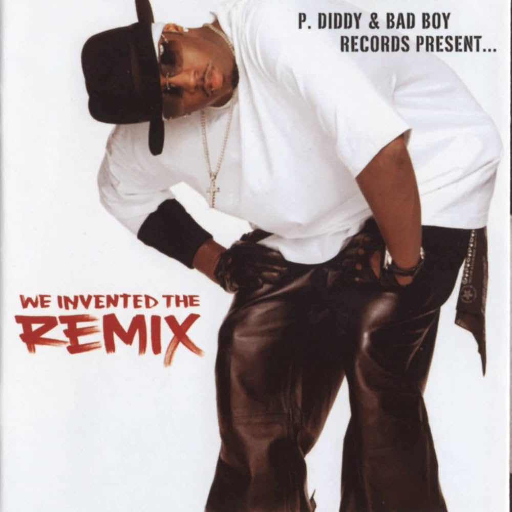 Various - P Diddy & Bad Boy Records Present: We Invented the Remix