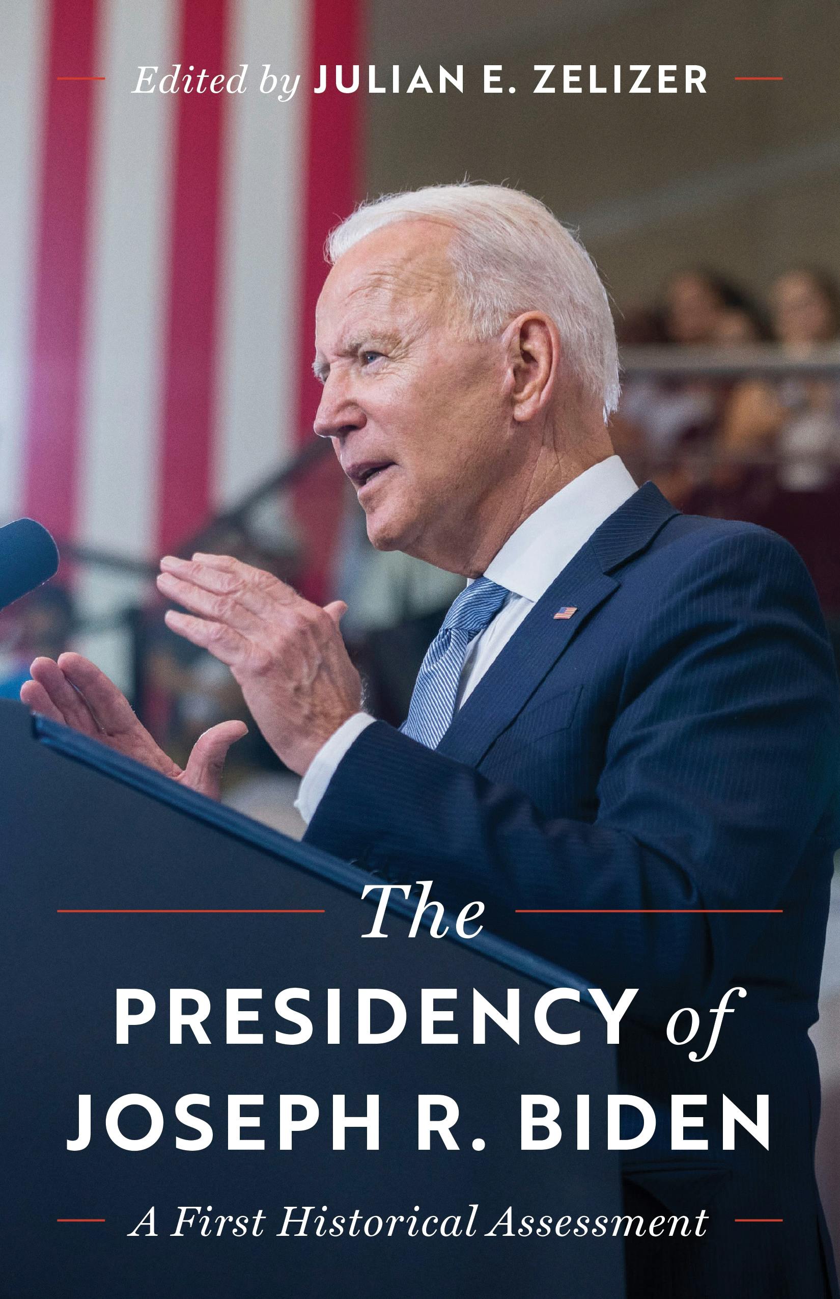 The Presidency of Joseph R. Biden | Princeton University Press