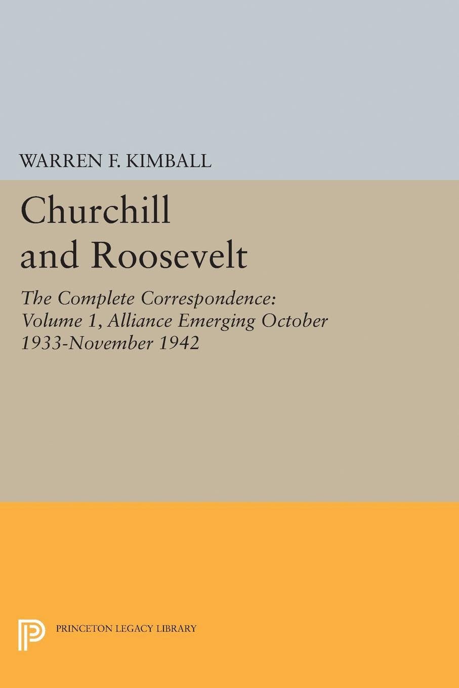 Churchill and Roosevelt, Volume 1 | Princeton University Press