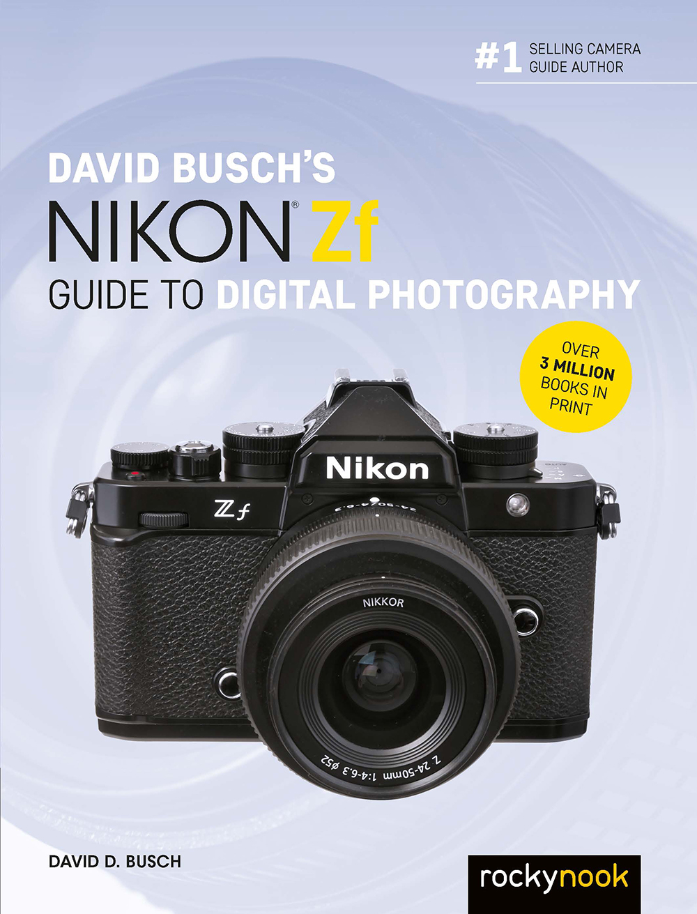 David Busch's Nikon Zf Guide to Digital Photography - RockyNook