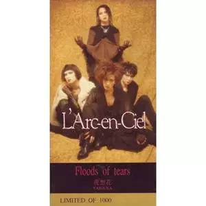 FLOODS OF TEARS/L'Arc-en-Ciel/ラルク・アン・シエル｜日本のロック