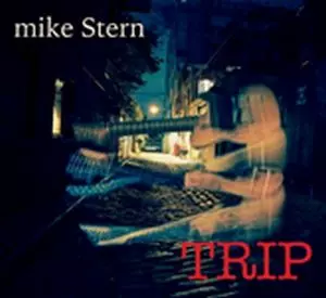 MIKE STERN / マイク・スターン商品一覧｜JAZZ｜ディスクユニオン