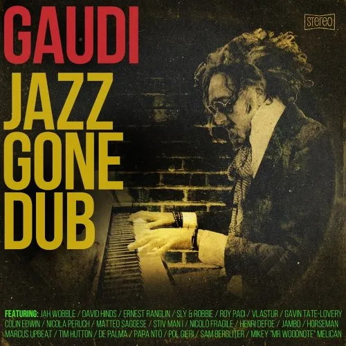 JAZZ GONE DUB/GAUDI /ガウディ/ERNEST RANGLIN等、レゲエ界の重鎮が大