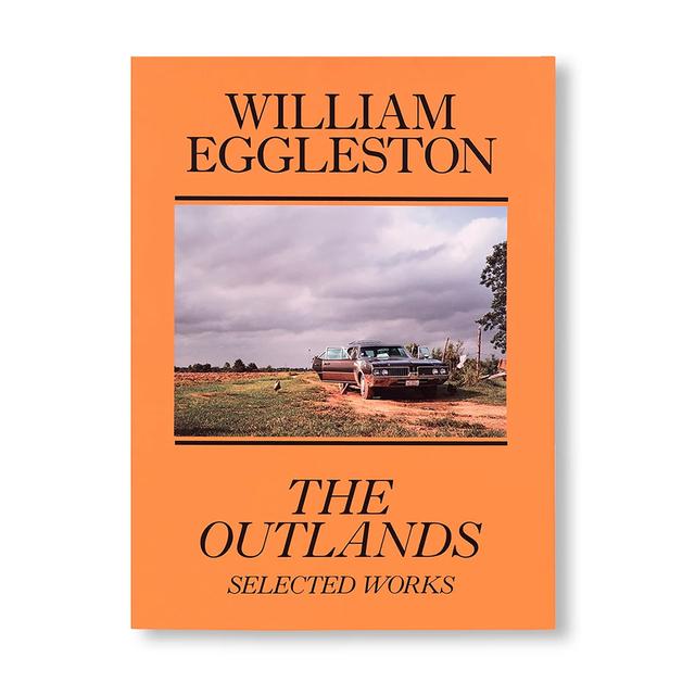 THE OUTLANDS, SELECTED WORKS by William Eggleston（ウィリアム